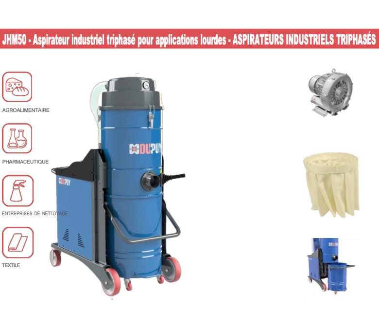JHM50 - Aspirateur industriel triphasé pour applications lourdes - ASPIRATEURS INDUSTRIELS TRIPHASÉS UNITÉ ASPIRANTE