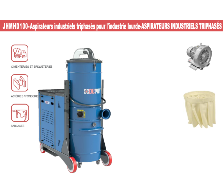 JHMHD100 -Aspirateurs industriels triphasés pour l'industrie lourde - ASPIRATEURS INDUSTRIELS TRIPHASÉS UNITÉ ASPIRANTE