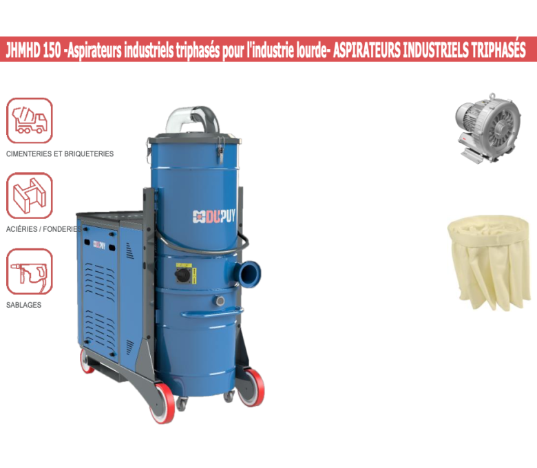 JHMHD150 - Aspirateurs industriels triphasés pour l'industrie lourde - ASPIRATEURS INDUSTRIELS TRIPHASÉS