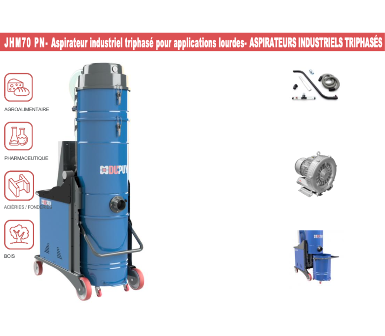 JHM70PN - Aspirateur industriel triphasé pour applications lourdes - ASPIRATEURS INDUSTRIELS TRIPHASÉS UNITÉ ASPIRANTE